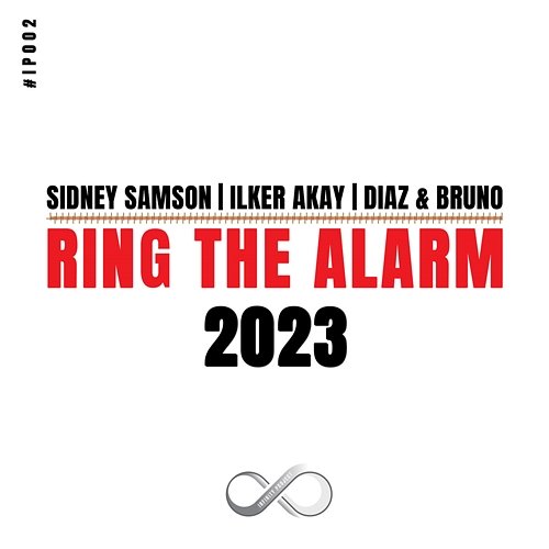 Ring The Alarm 2023 Sidney Samson, Ilker Akay, Diaz & Bruno