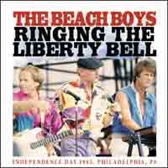 Ringing The Liberty Bell The Beach Boys