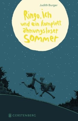 Ringo, ich und ein komplett ahnungsloser Sommer Gerstenberg Verlag