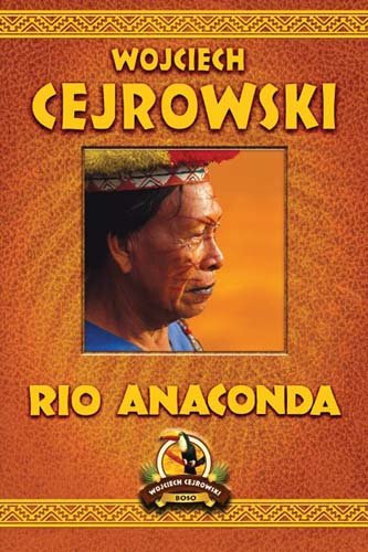 Rio Anaconda Cejrowski Wojciech