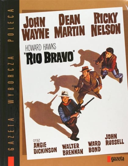 Rio Bravo  (Kolekcja Gazety Wyborczej 24) Hawks Howard