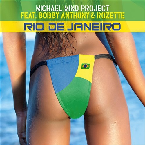 Rio De Janeiro Michael Mind Project feat. Bobby Anthony & Rosette