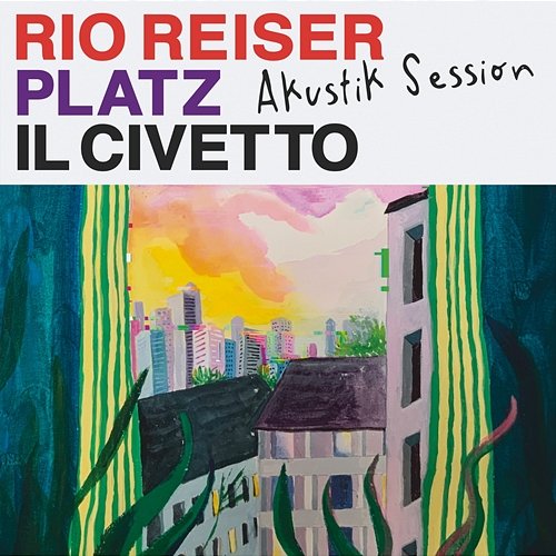 Rio-Reiser-Platz (Akustik Session) il Civetto