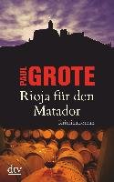 Rioja für den Matador Grote Paul