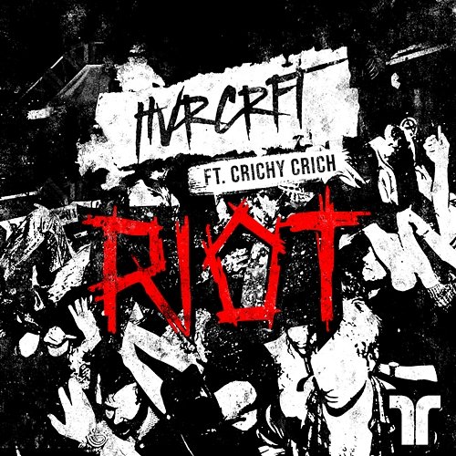 Riot HVRCRFT feat. Crichy Crich