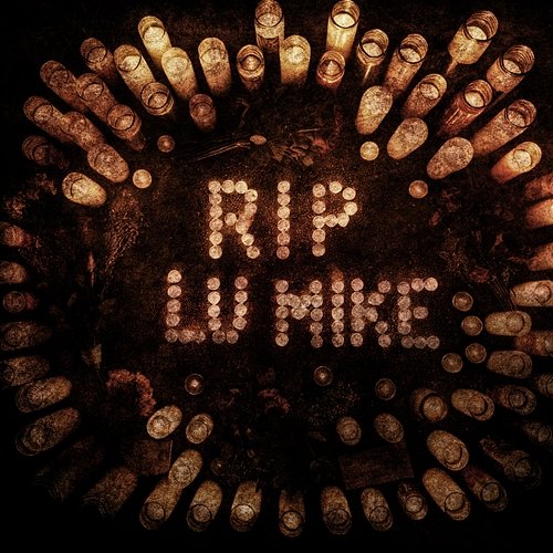 RIP LU MIKE EST Gee