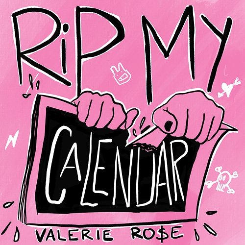 Rip My Calendar Valerie Rose