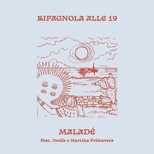 Ripagnola Alle 19 Maladé feat. Orelle, Martina Primavera