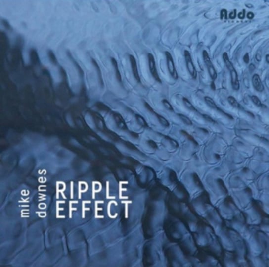 Ripple Effect Mike Downes