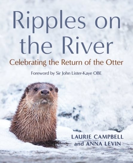 Ripples on the River: Celebrating the Return of the Otter Opracowanie zbiorowe