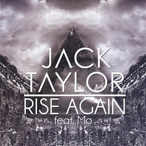 Rise Again Jack Taylor feat. Mo