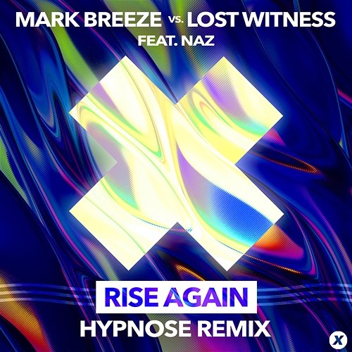 Rise Again Mark Breeze, Lost Witness feat. Naz