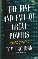 Rise and Fall of Great Powers Rachman Tom