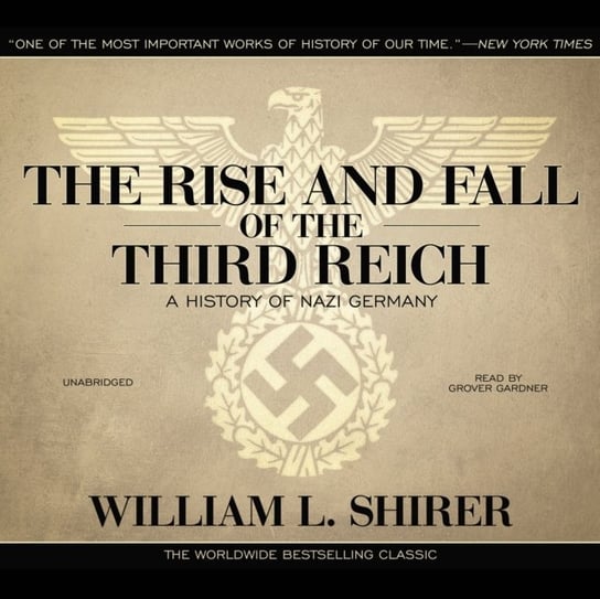 Rise and Fall of the Third Reich Shirer William L.