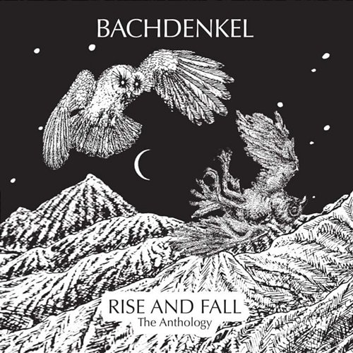 Rise And Fall: The Anthology Bachdenkel