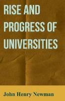 Rise and Progress of Universities Newman John Henry