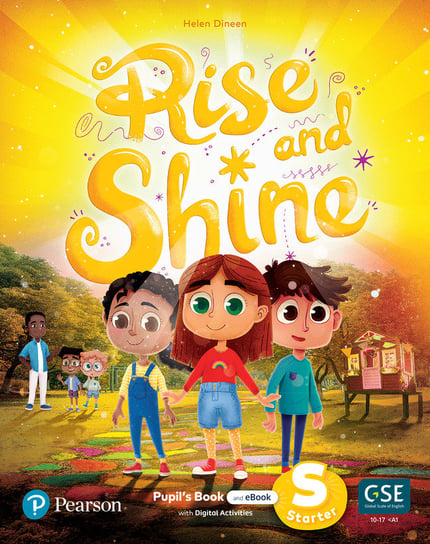 Rise and Shine Starter. Pupil's Book and eBook with Digital Activities Helen Dineen