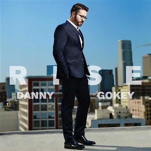 Rise Danny Gokey