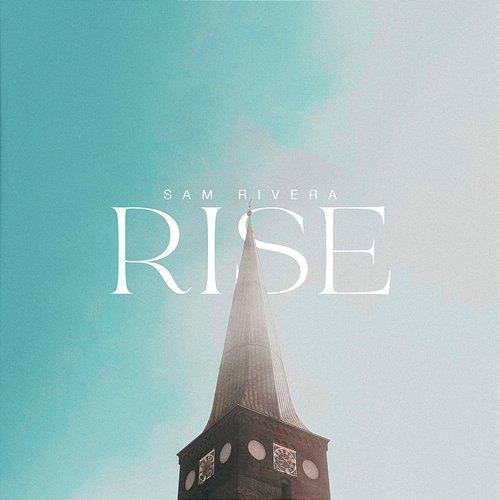 Rise Sam Rivera