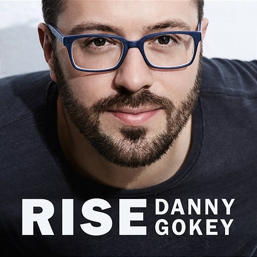 Rise Danny Gokey