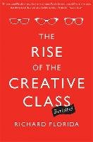 Rise of the Creative Class--Revisited Florida Richard