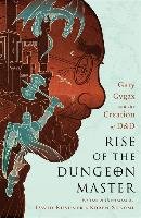 Rise of the Dungeon Master (Illustrated Edition) Kushner David