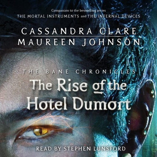 Rise of the Hotel Dumort Johnson Maureen, Clare Cassandra