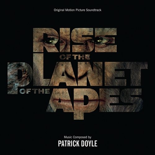 Rise Of The Planet Of The Apes Patrick Doyle