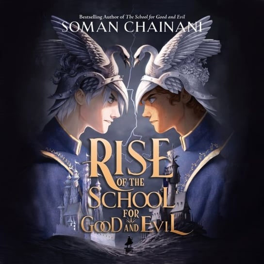 Rise of the School for Good and Evil Chainani Soman