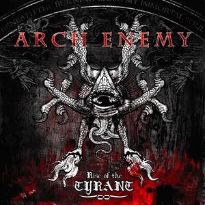Rise Of The Tyrant Arch Enemy