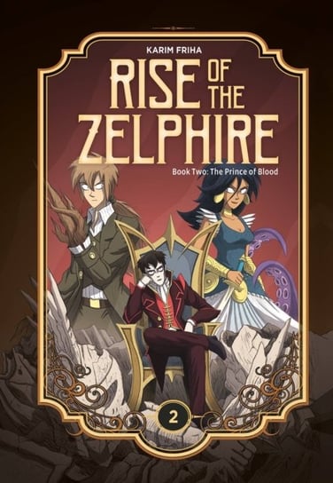 Rise of the Zelphire Book Two: The Prince of Blood Karim Friha