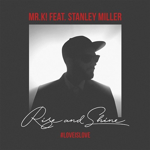 Rise & Shine Mr.K! feat. Stanley Miller