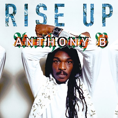 Rise up Anthony B