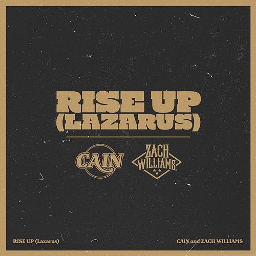 Rise Up (Lazarus) CAIN and Zach Williams