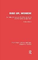 Rise Up, Women!: The Militant Campaign of the Women's Social and Political Union, 1903-1914 Rosen Andrew