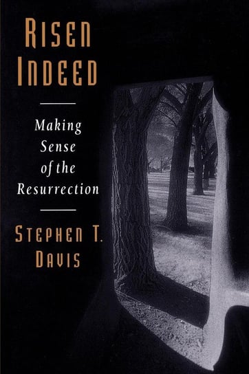 Risen Indeed Davis Stephen T.