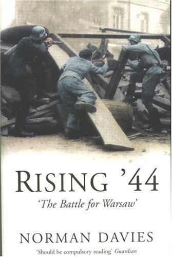 Rising '44. The Battle for Warsaw Davies Norman