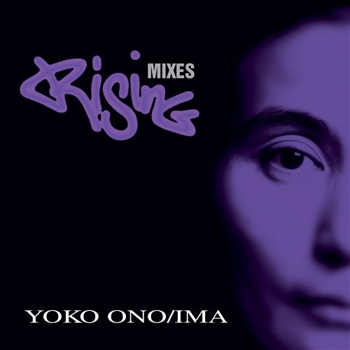 Rising Mixes Ima, Yoko Ono
