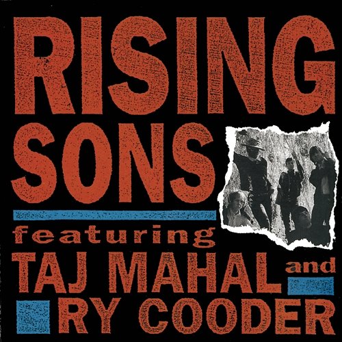 Rising Sons Featuring Taj Mahal and Ry Cooder Rising Sons