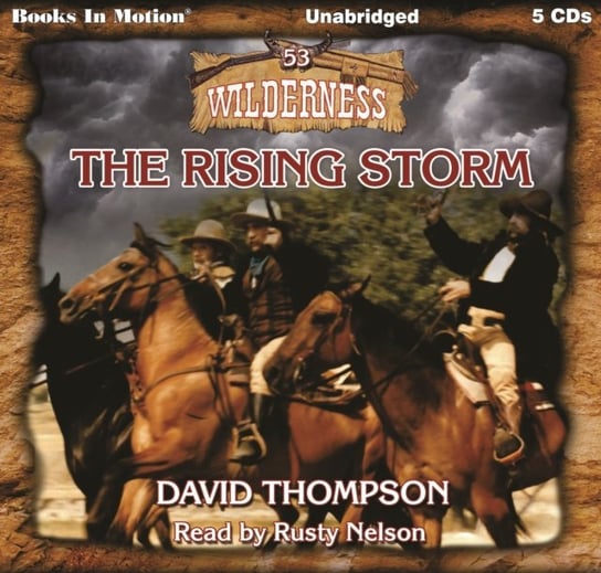 Rising Storm. Wilderness Series. Book 53 Thompson David