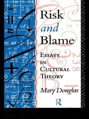Risk and Blame Douglas Professor Mary
