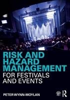 Risk and Hazard Management for Festivals and Events Wynn-Moylan Peter