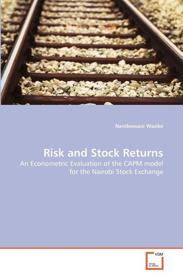 Risk and Stock Returns Wasike Nambuwani