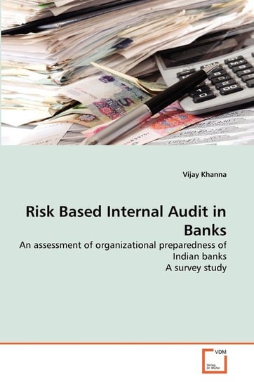 Risk Based Internal Audit in Banks Khanna Vijay