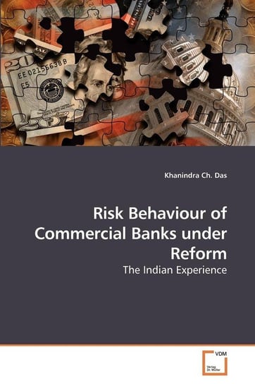 Risk Behaviour of Commercial Banks under Reform Das Khanindra Ch.