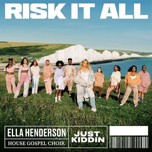 Risk It All Ella Henderson x House Gospel Choir x Just Kiddin