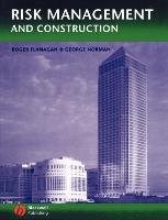 Risk Management and Construction George Norman, Flanagan Roger, Norman G.