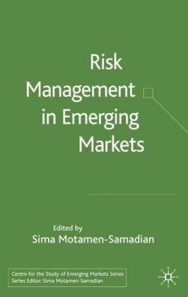 Risk Management in Emerging Markets Motamen-Samadian Sima