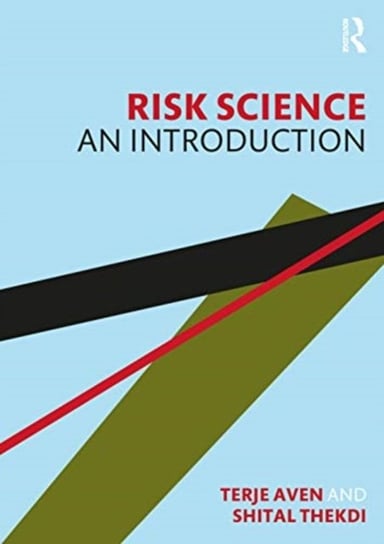 Risk Science: An Introduction Opracowanie zbiorowe