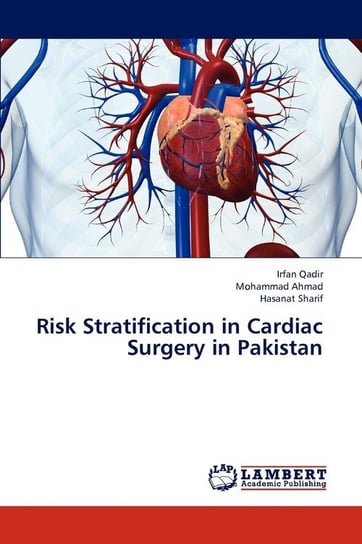 Risk Stratification in Cardiac Surgery in Pakistan Qadir Irfan